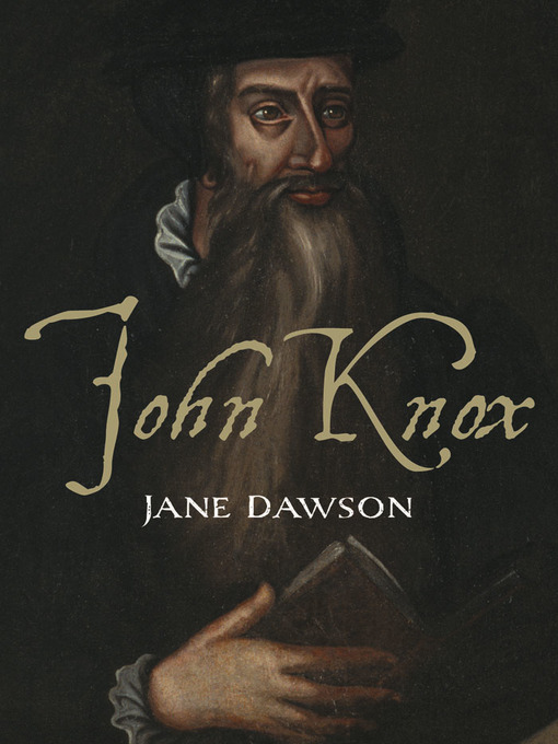 Title details for John Knox by Jane Dawson - Available